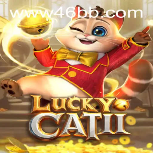 Explorando o Novo Fenômeno de Jogos: LuckyCatII e a Conexão com 46BB.com