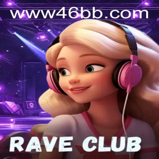Descubra o Fascinante Mundo do Jogo RaveClub: Diversão e Estratégia no 46BB.com
